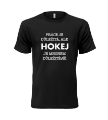 Unisex Tričko HOKEJ JE DŮLEŽITĚJŠÍ